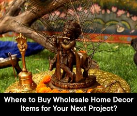 Where to Buy Wholesale Home Decor Items for Your Next Project?